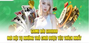 Giới thiệu game bài Good88