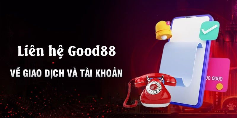 Liên hệ Good88 nhanh chóng